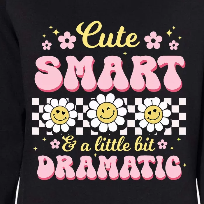 Cute Smart And A Little Bit Dramatic Retro Womens California Wash Sweatshirt