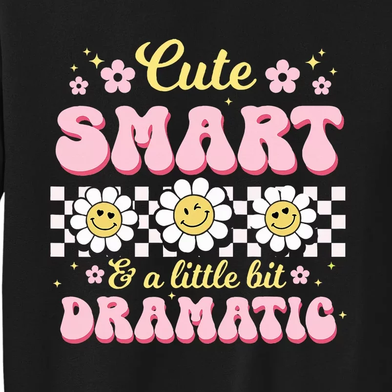 Cute Smart And A Little Bit Dramatic Retro Tall Sweatshirt