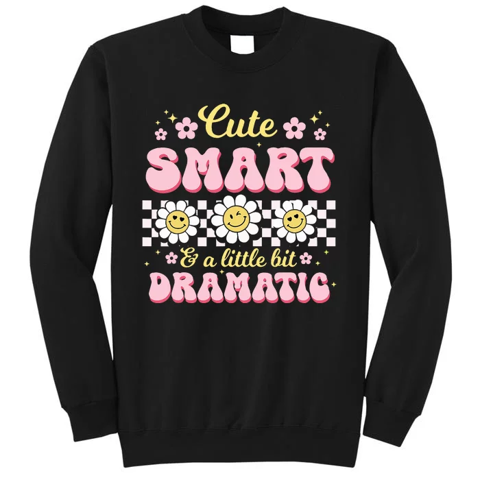 Cute Smart And A Little Bit Dramatic Retro Tall Sweatshirt