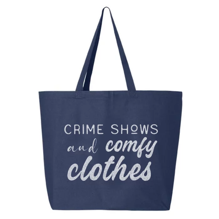 Crime Shows And Comfy Clothes True Crime Graphic Cute Gift 25L Jumbo Tote