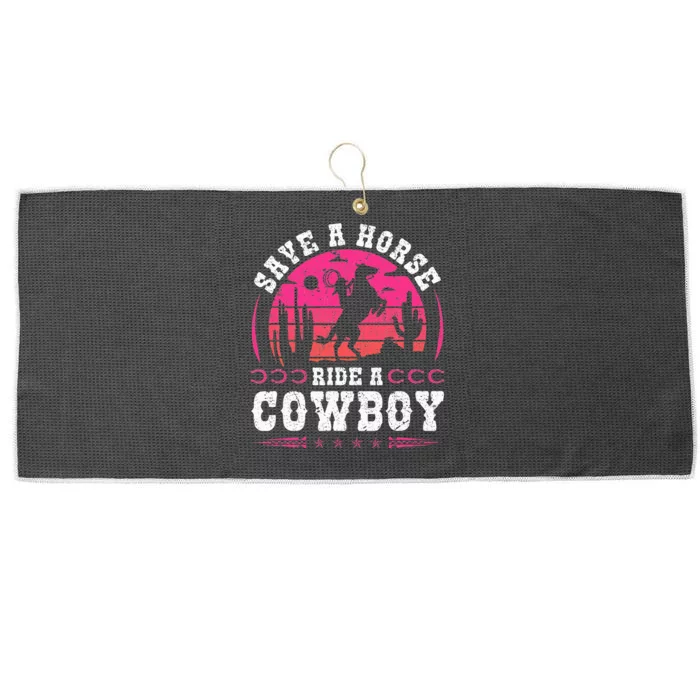 Cowgirl Save A Horse Ride A Cowboy Rodeo Western Country Large Microfiber Waffle Golf Towel