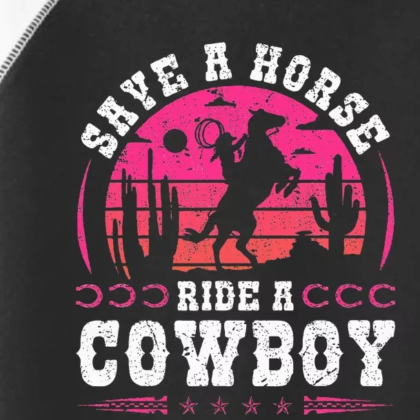 Cowgirl Save A Horse Ride A Cowboy Rodeo Western Country Toddler Fine Jersey T-Shirt