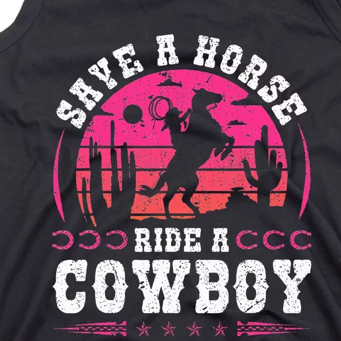 Cowgirl Save A Horse Ride A Cowboy Rodeo Western Country Tank Top