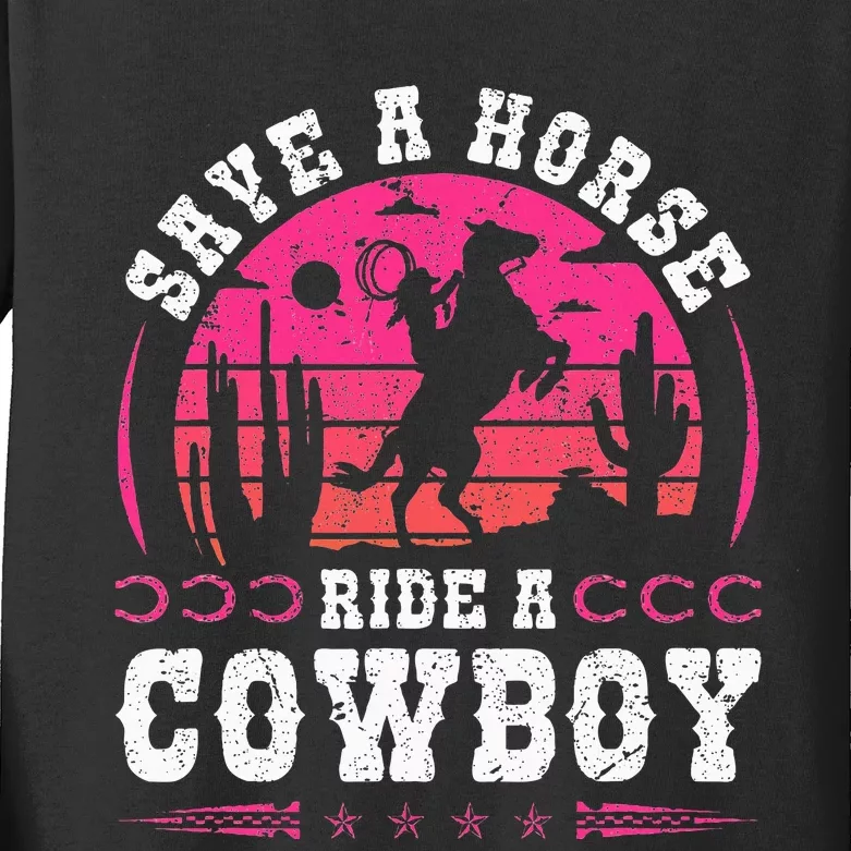 Cowgirl Save A Horse Ride A Cowboy Rodeo Western Country Kids Long Sleeve Shirt