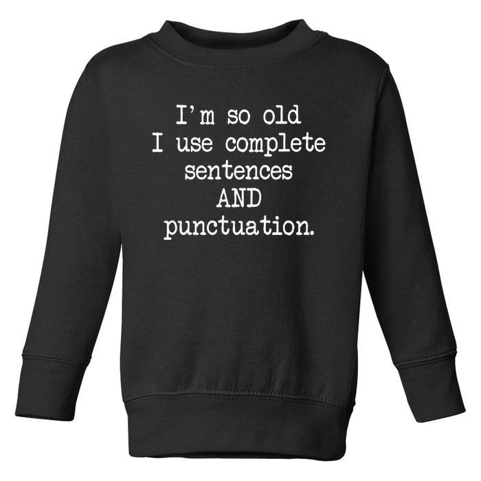 Complete Sentences And Punctuation Grammar Toddler Sweatshirt