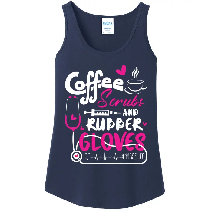 Coffee Scrubs And Rubber Gloves Nurse Life Ladies Essential Tank