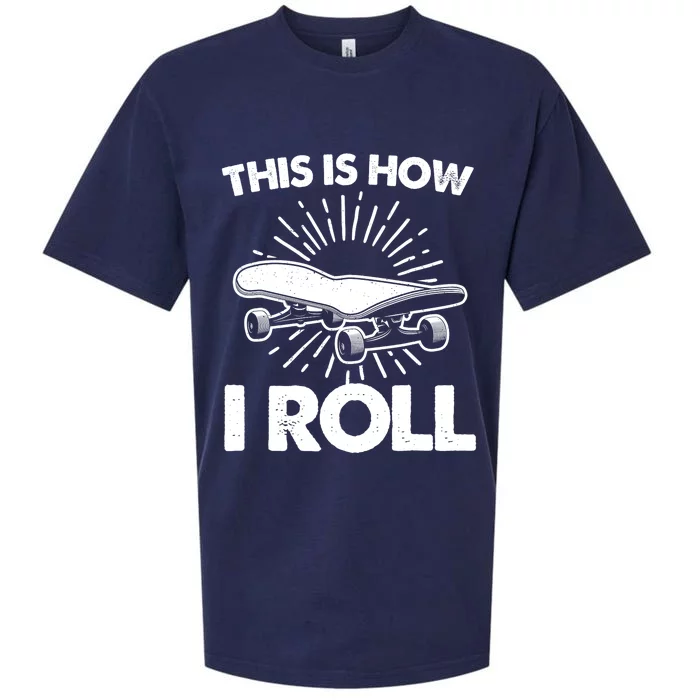 Cool Skateboard Art This Is How I Roll Skateboarding Sueded Cloud Jersey T-Shirt