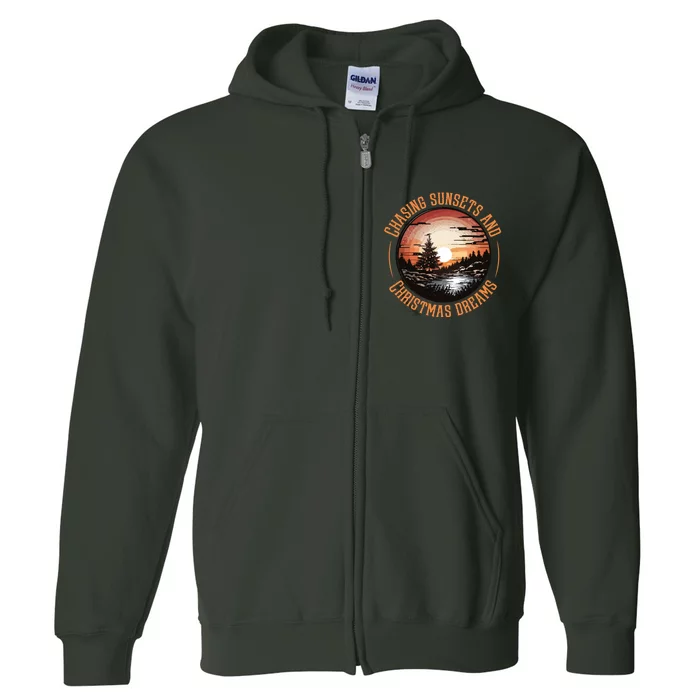 Chasing Sunsets And Christmas Dreams Full Zip Hoodie