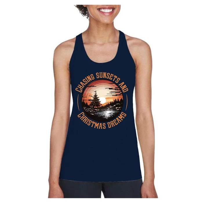 Chasing Sunsets And Christmas Dreams Women's Racerback Tank