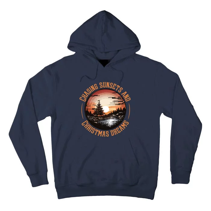 Chasing Sunsets And Christmas Dreams Tall Hoodie