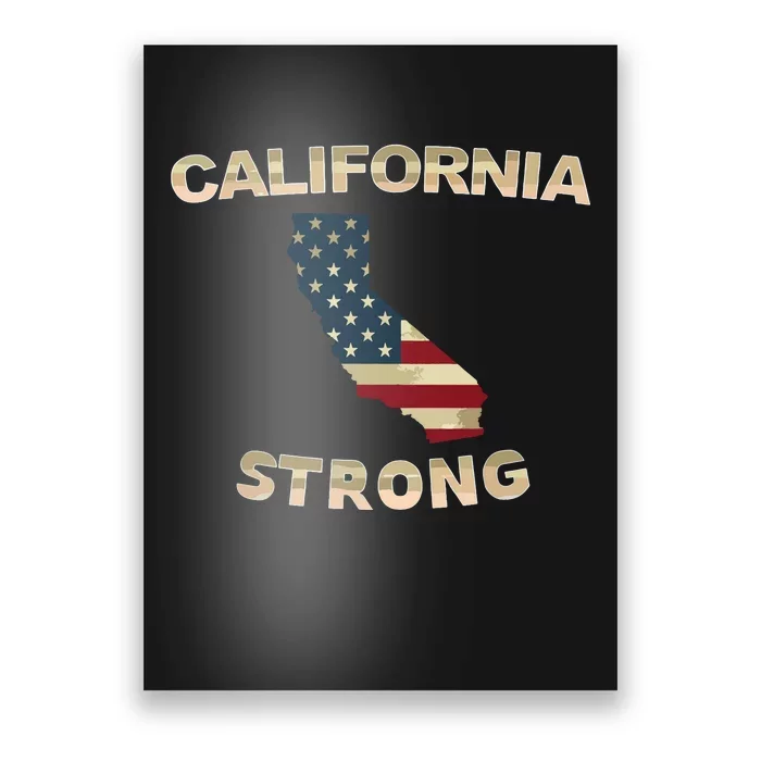 California Strong American Flag Cool Ca Map Poster