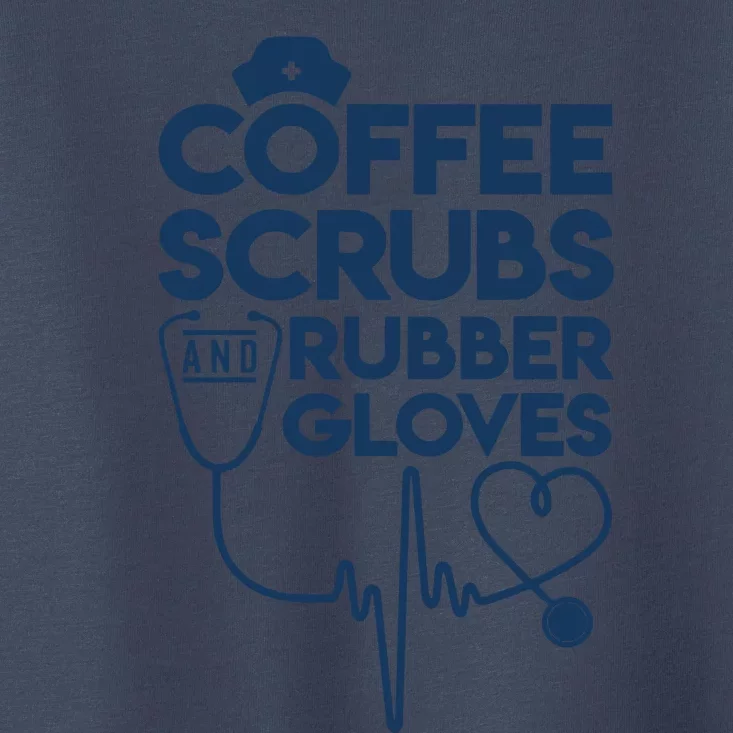 Coffee Scrubs And Rubber Toddler T-Shirt