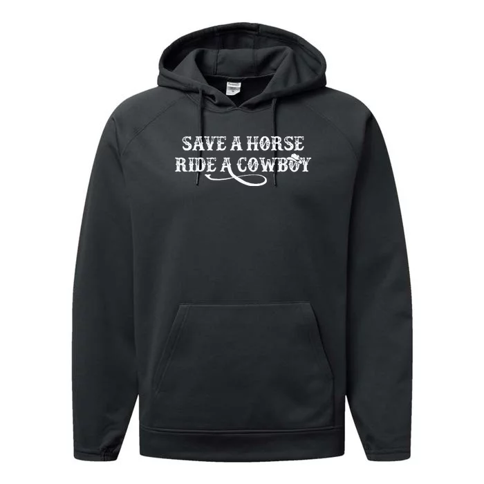 Cowgirl Save A Horse Ride A Cowboy Rodeo Western Country Performance Fleece Hoodie