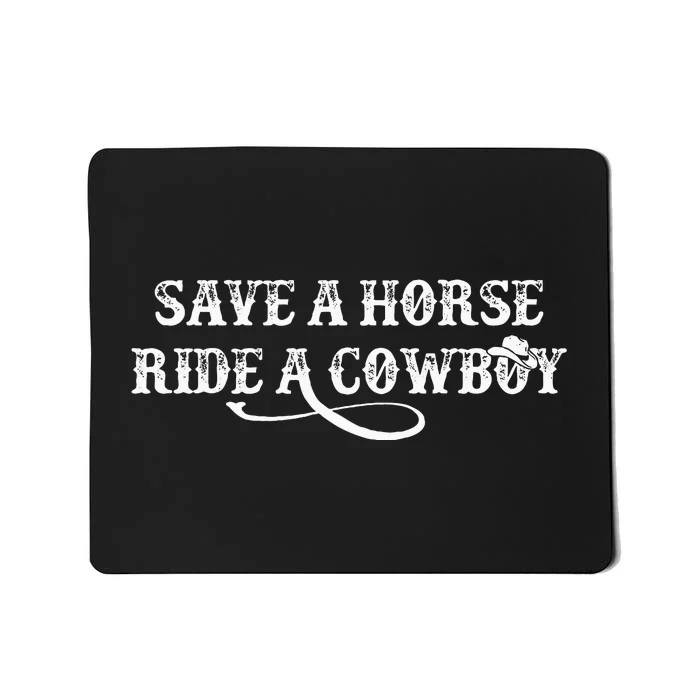 Cowgirl Save A Horse Ride A Cowboy Rodeo Western Country Mousepad