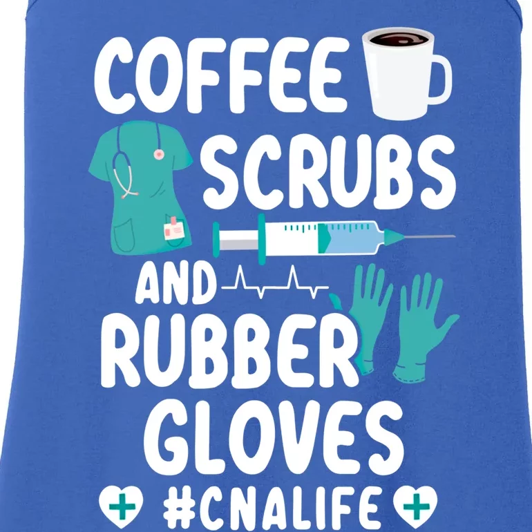 Coffee Scrubs And Rubber Gloves Cna Life Nursing Assistant Gift Ladies Essential Tank