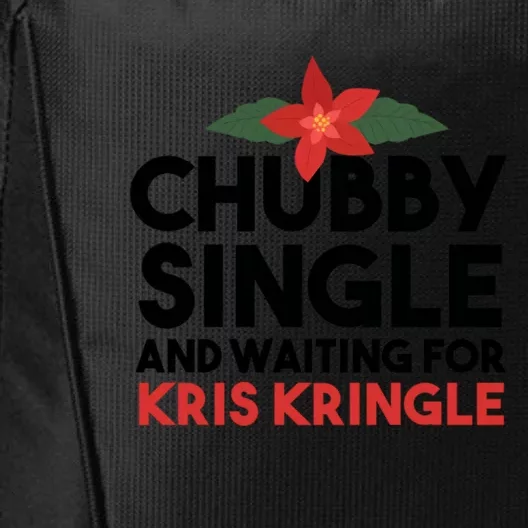 Chubby Single And Waiting For Kris Kringle Christmas City Backpack