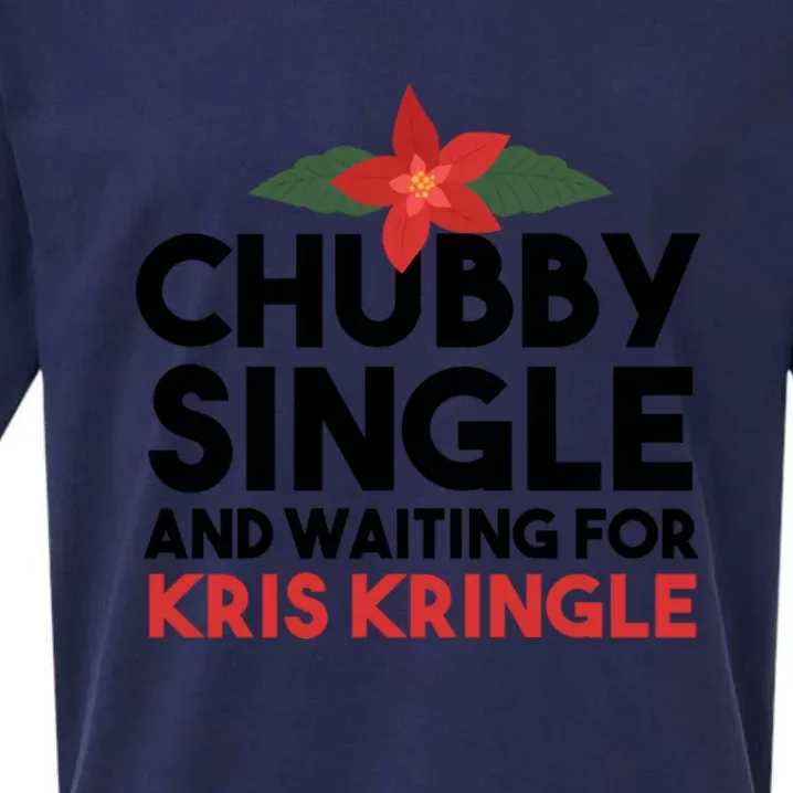 Chubby Single And Waiting For Kris Kringle Christmas Sueded Cloud Jersey T-Shirt