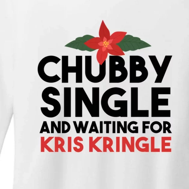 Chubby Single And Waiting For Kris Kringle Christmas Womens CVC Long Sleeve Shirt