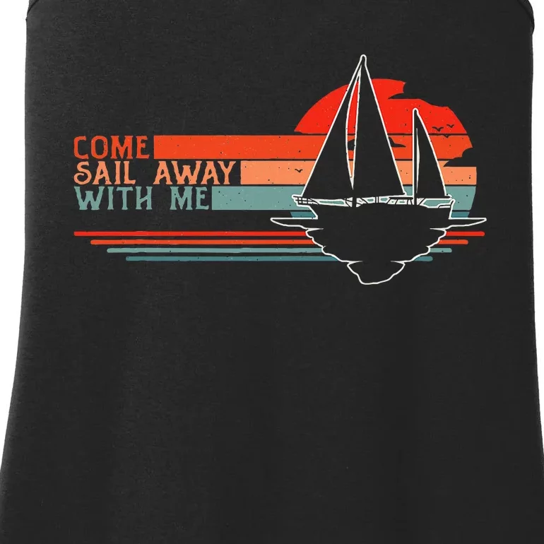 Come Sail Away With Me Sailing Boat Lover And Sailor Sail Ladies Essential Tank