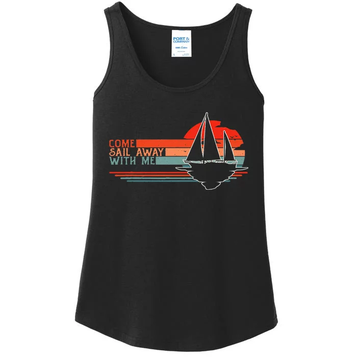 Come Sail Away With Me Sailing Boat Lover And Sailor Sail Ladies Essential Tank