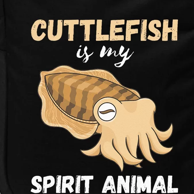 Cuttlefish Spirit Animal Sea Ocean Animals Cuttlefish Lover Impact Tech Backpack