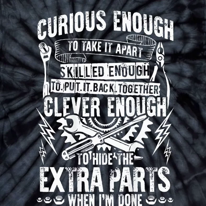 Curious Skilled And Clever Funny Car Auto Truck Mechanic Tie-Dye T-Shirt