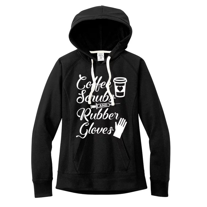 Coffee Scrubs And Rubber Gloves Funny Nurse Cute Gift Women's Fleece Hoodie