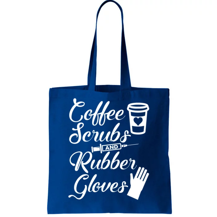 Coffee Scrubs And Rubber Gloves Funny Nurse Cute Gift Tote Bag