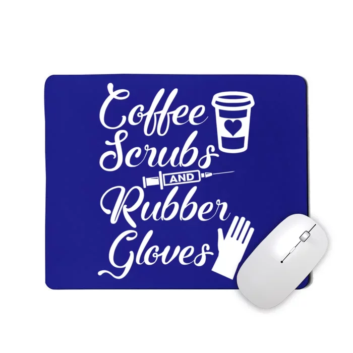 Coffee Scrubs And Rubber Gloves Funny Nurse Cute Gift Mousepad