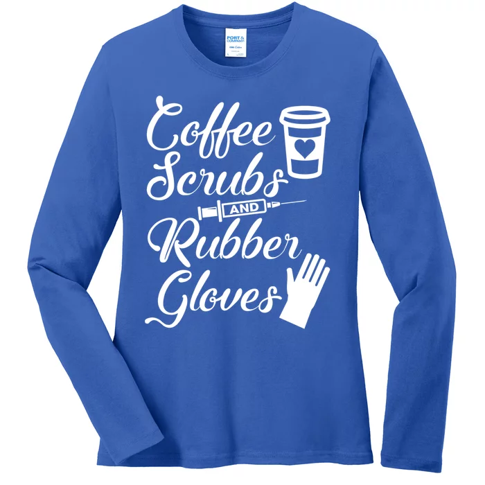 Coffee Scrubs And Rubber Gloves Funny Nurse Cute Gift Ladies Long Sleeve Shirt