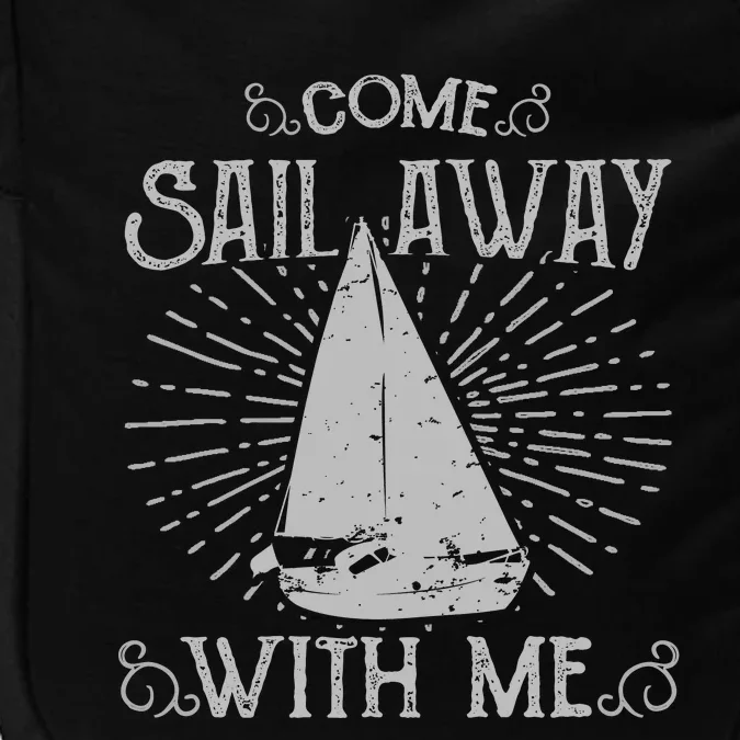 Come Sail Away With Me Impact Tech Backpack