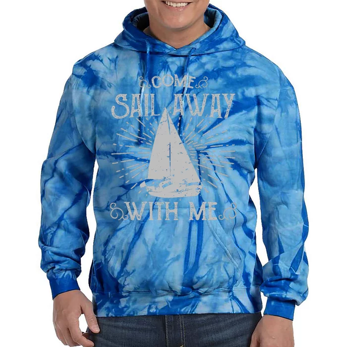 Come Sail Away With Me Tie Dye Hoodie