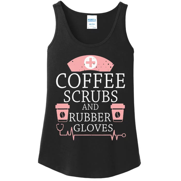 Coffee Scrubs And Rubber Gloves Funny Nurse Life Ladies Essential Tank