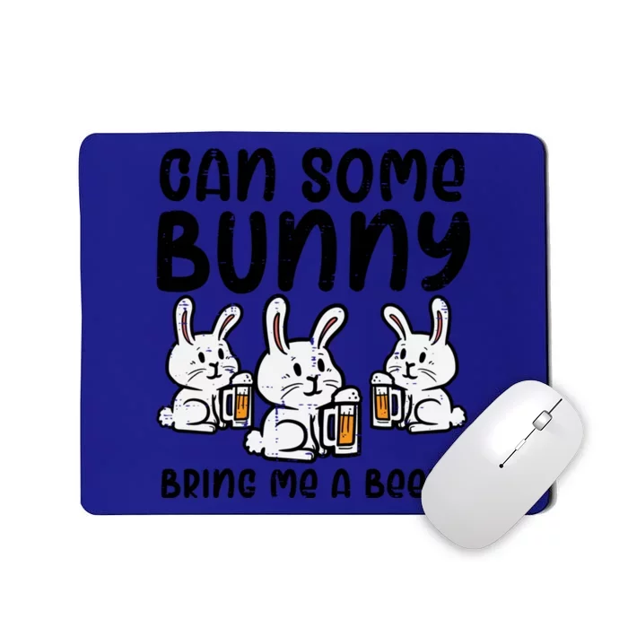 Can Some Bunny Bring Me Cute Funny Happy Easter Day Dad Funny Gift Mousepad