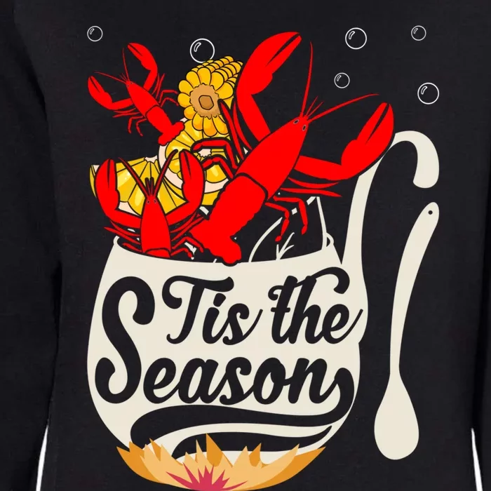 Crawfish Season Boil Funny Crayfish Eating Lobster Gift Womens California Wash Sweatshirt