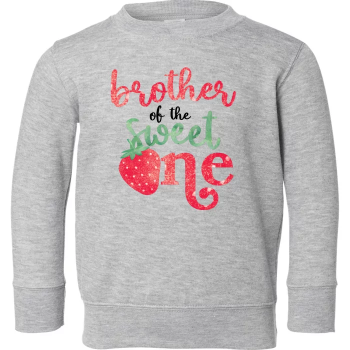 Cute Strawberry Brother Of The Sweet One Toddler Sweatshirt