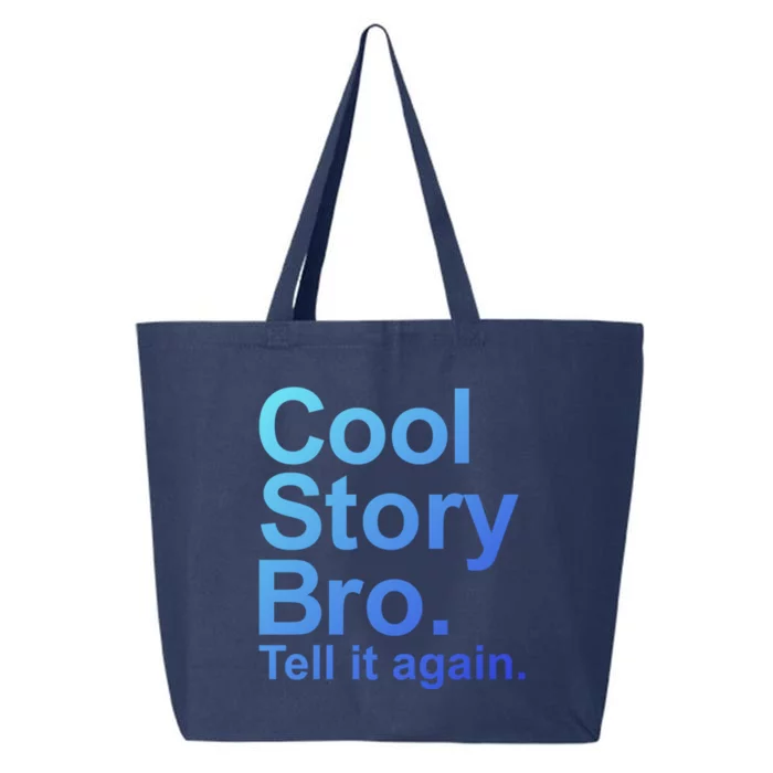 Cool Story Bro Tell It Again Cool Gift 25L Jumbo Tote