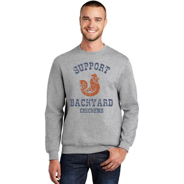 Chicken Support Backyard Casual Chicken Farming Tall Sweatshirt