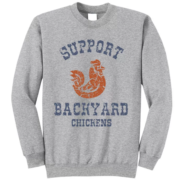 Chicken Support Backyard Casual Chicken Farming Tall Sweatshirt