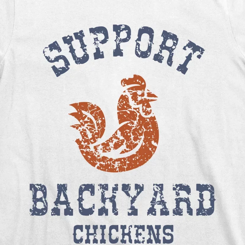 Chicken Support Backyard Casual Chicken Farming T-Shirt