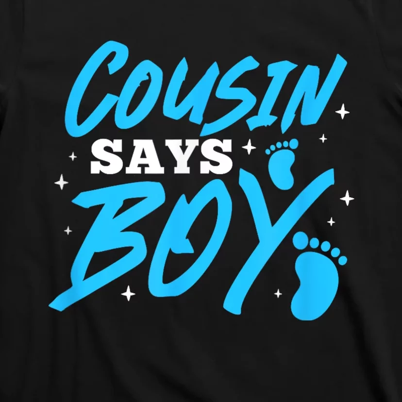 Cousin Says Boy Gender Reveal Team Boy Pregnancy Cousins T-Shirt