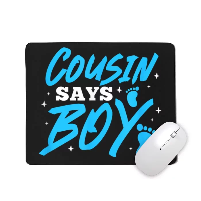 Cousin Says Boy Gender Reveal Team Boy Pregnancy Cousins Mousepad