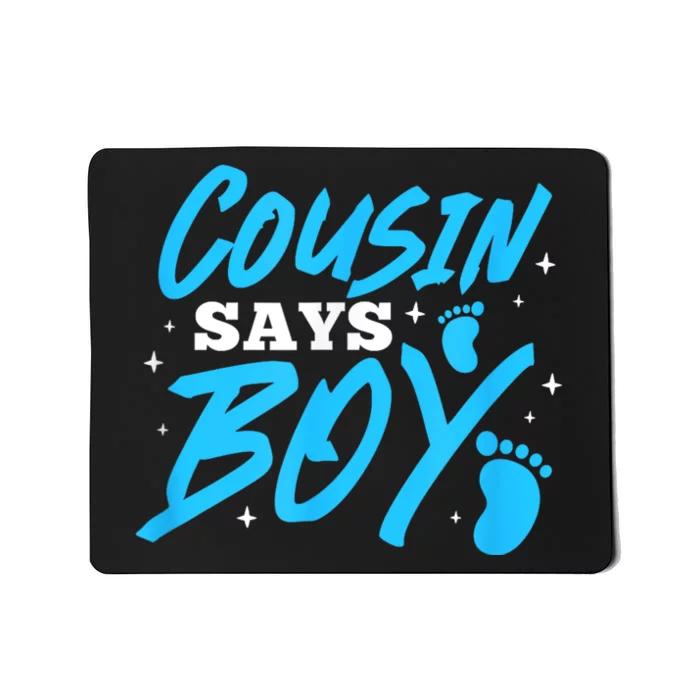 Cousin Says Boy Gender Reveal Team Boy Pregnancy Cousins Mousepad