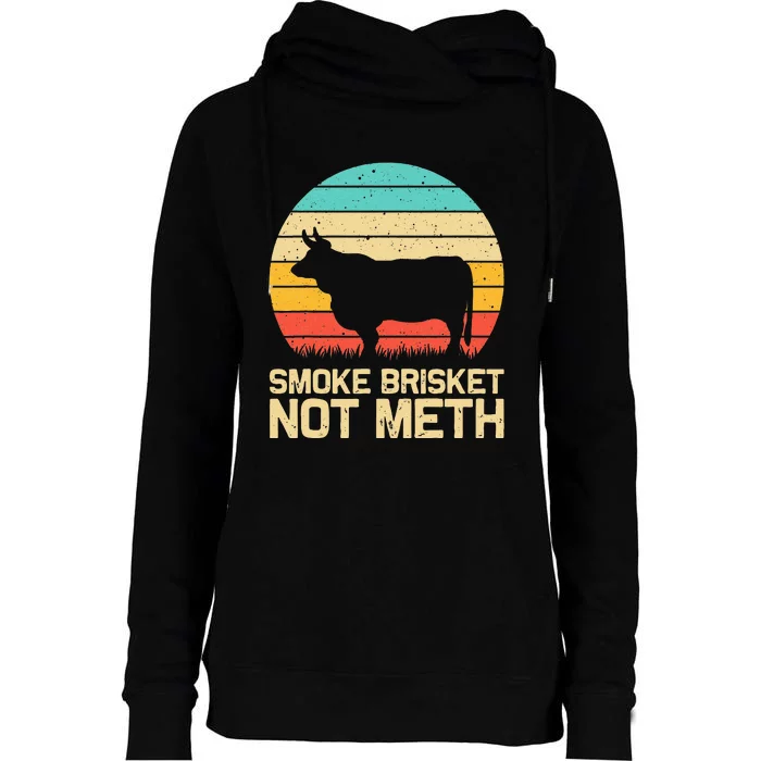 Cool Smoke Brisket Not Meth Funny Grilling Gift Men Women Womens Funnel Neck Pullover Hood