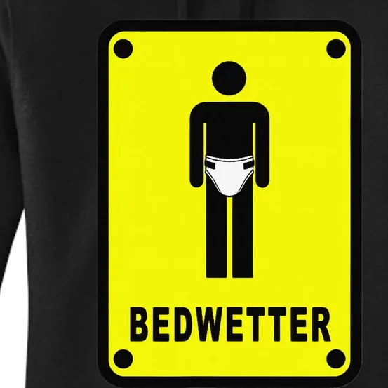 Caution Sign BEDWETTER Women's Pullover Hoodie