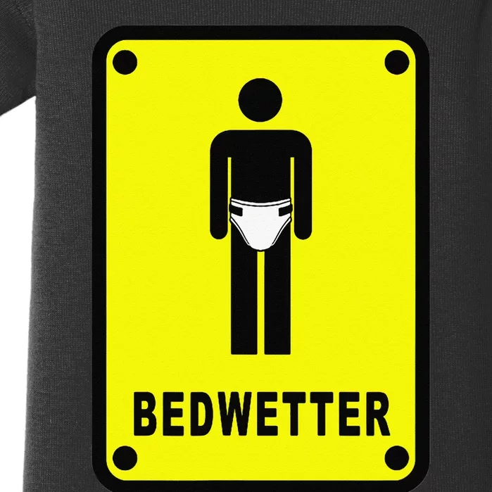 Caution Sign BEDWETTER Baby Bodysuit