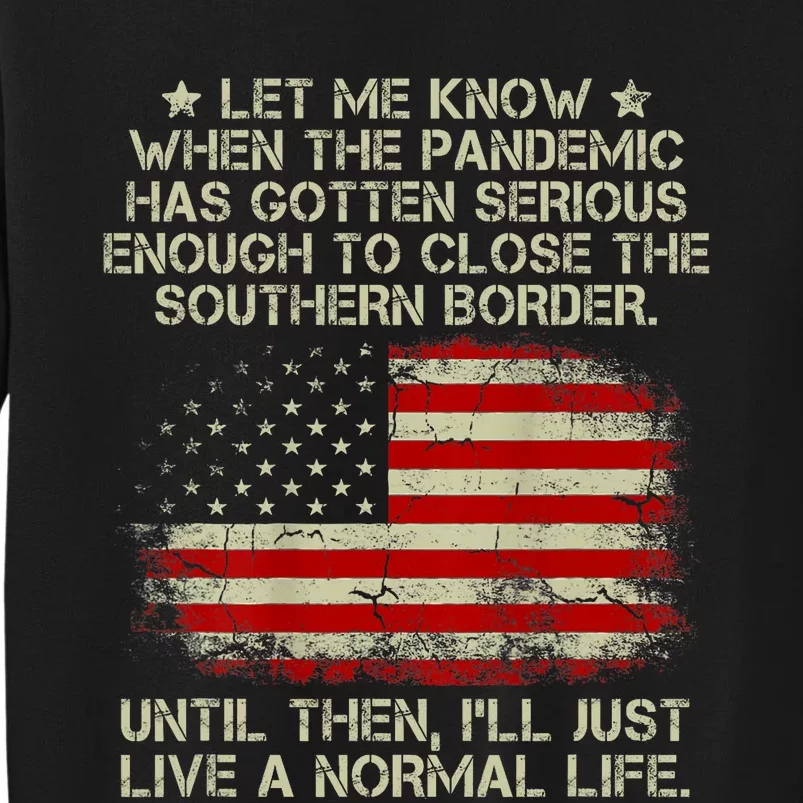 Close Southern Border Anti Biden Tall Sweatshirt