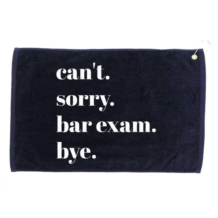 CanT Sorry Bar Exam Bye Grommeted Golf Towel