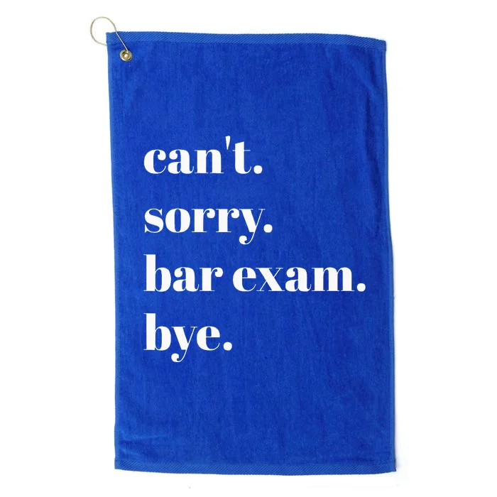 CanT Sorry Bar Exam Bye Platinum Collection Golf Towel