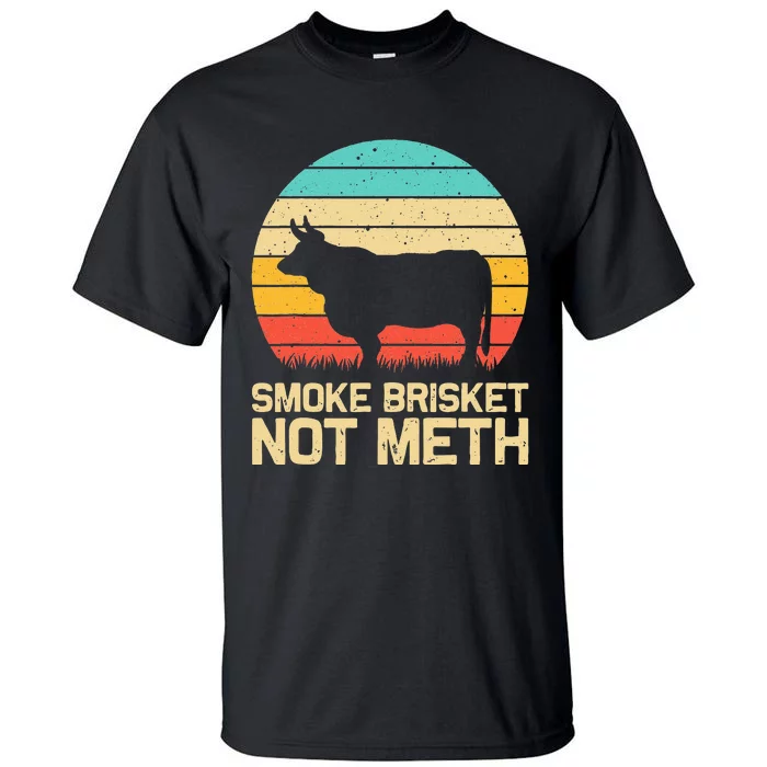 Cool Smoke Brisket Not Meth Funny Grilling Gift Men Women Tall T-Shirt